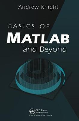 Basics of MATLAB and Beyond - Andrew Knight - cover