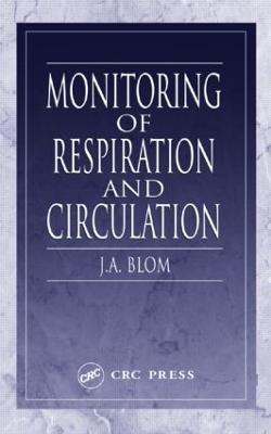 Monitoring of Respiration and Circulation - J. A. Blom - cover