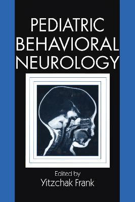 Pediatric Behavioral Neurology - Yitzchak Frank - cover