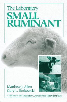The Laboratory Small Ruminant - Matthew J. Allen,Gary L. Borkowski - cover