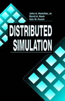 Distributed Simulation - John A. Hamilton,David A. Nash,Udo W. Pooch - cover