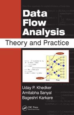 Data Flow Analysis: Theory and Practice - Uday Khedker,Amitabha Sanyal,Bageshri Sathe - cover