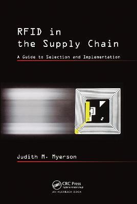 RFID in the Supply Chain: A Guide to Selection and Implementation - Judith M. Myerson - cover