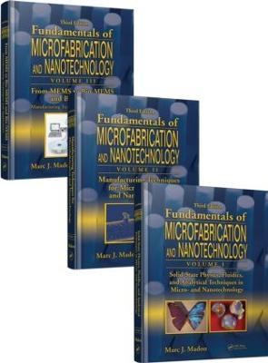 Fundamentals of Microfabrication and Nanotechnology, Three-Volume Set - Marc J. Madou - cover