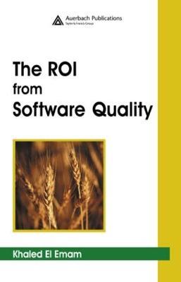 The ROI from Software Quality - Khaled El Emam - cover