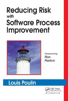 Reducing Risk with Software Process Improvement - Louis Poulin - cover