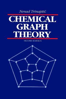 Chemical Graph Theory - Nenad Trinajstic - cover