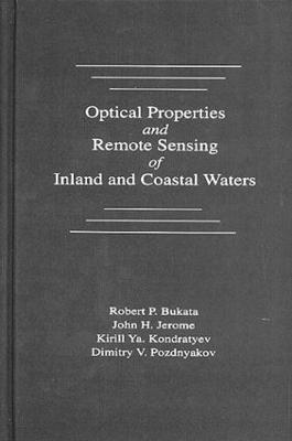Optical Properties and Remote Sensing of Inland and Coastal Waters - Robert P. Bukata,John H. Jerome,Alexander S. Kondratyev - cover