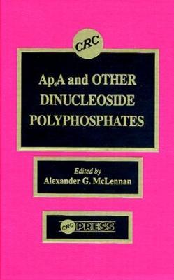 Ap4a and Other Dinucleoside Polyphosphates - Alexander G. McLennan - cover