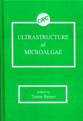 Ultrastructure of Microalgae - Tamar Berner - cover