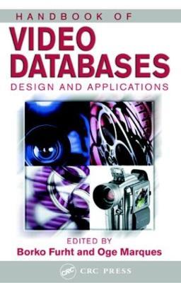Handbook of Video Databases: Design and Applications - cover