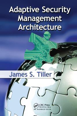 Adaptive Security Management Architecture - James S. Tiller - cover