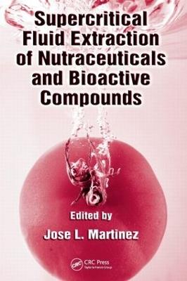 Supercritical Fluid Extraction of Nutraceuticals and Bioactive Compounds - cover