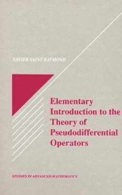 Elementary Introduction to the Theory of Pseudodifferential Operators - Xavier Saint Raymond - cover
