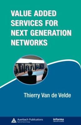 Value-Added Services for Next Generation Networks - Thierry Van de Velde - cover