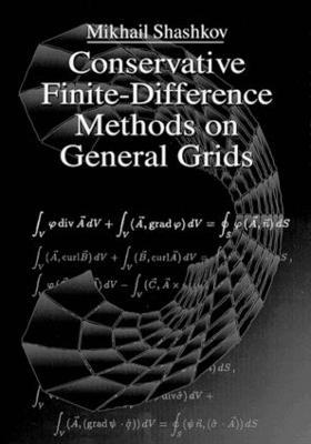 Conservative Finite-Difference Methods on General Grids - Mikhail Shashkov - cover