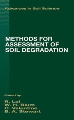 Methods for Assessment of Soil Degradation - Rattan Lal,Winfried E. H. Blum,C. Valentin - cover