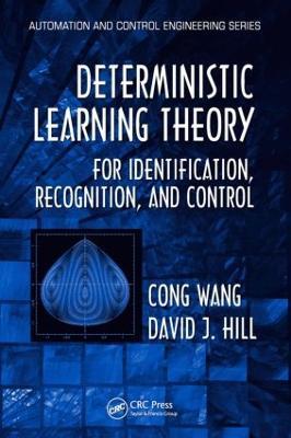 Deterministic Learning Theory for Identification, Recognition, and Control - Cong Wang,David J. Hill - cover