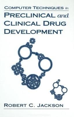 Computer Techniques in Preclinical and Clinical Drug Development - Robert C. Jackson - cover