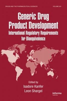 Generic Drug Product Development: International Regulatory Requirements for Bioequivalence - cover