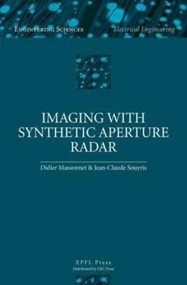 Imaging with Synthetic Aperture Radar - Didier Massonnet,Jean-Claude Souyris - cover