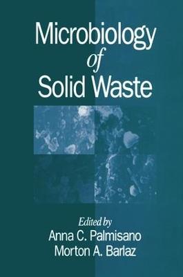 Microbiology of Solid Waste - Anna C. Palmisano,Morton A. Barlaz - cover
