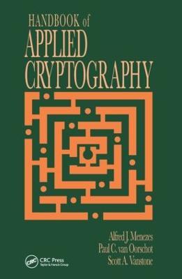 Handbook of Applied Cryptography - Alfred J. Menezes,Paul C. van Oorschot,Scott A. Vanstone - cover
