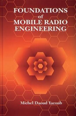 Foundations of Mobile Radio Engineering - Michel Daoud Yacoub - cover
