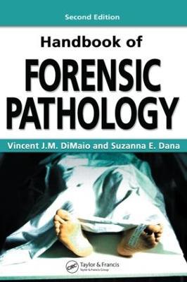 Handbook of Forensic Pathology - Vincent J.M. DiMaio, M.D.,Suzanna E. Dana, M.D. - cover