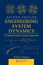 Engineering System Dynamics: A Unified Graph-Centered Approach, Second Edition