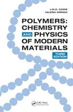 Polymers: Chemistry and Physics of Modern Materials, Third Edition