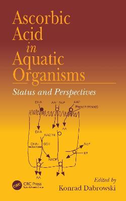 Ascorbic Acid In Aquatic Organisms: Status and Perspectives - cover