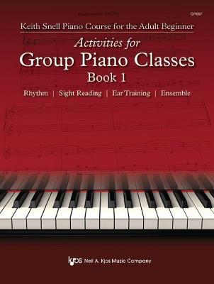 Activities for Group Piano Classes, Book 1 - Keith Snell - cover