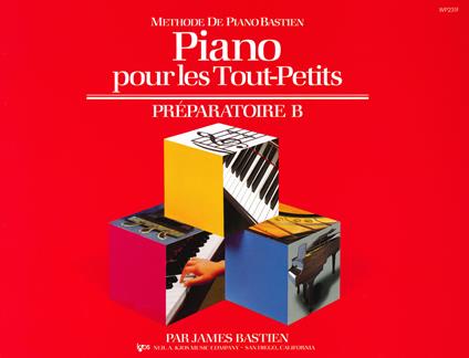 Piano pour les tout-petits. Préparatoire B - James Bastien - copertina
