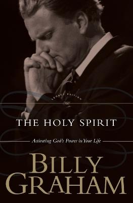 The Holy Spirit: Activating God's Power in Your Life - Billy Graham - cover