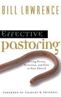 Effective Pastoring: Giving Vision, Direction, and Care to Your Church - Bill Lawrence - cover