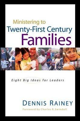 Ministering to Twenty-First Century Families - Dennis Rainey - cover