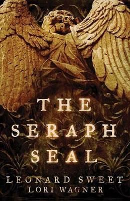 The Seraph Seal - Leonard Sweet,Lori Wagner - cover