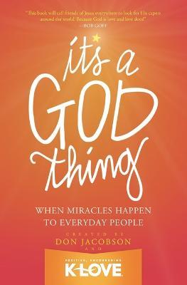 It's A God Thing: When Miracles Happen to Everyday People - Don Jacobson - cover