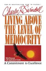 Living Above the Level of Mediocrity: A Commitment to Excellence