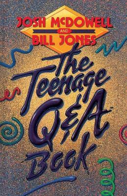 The Teenage Qand  A Book - Josh McDowell,Bill Jones - cover