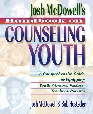 Handbook on Counseling Youth - John McDowell,Bob Hostetler - cover
