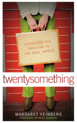 twentysomething: Surviving and Thriving in the Real World - Margaret Feinberg - cover