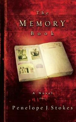 The Memory Book: A Novel - Penelope J. Stokes - cover