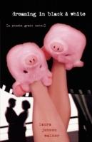 Dreaming in Black and White: A Phoebe Grant Novel - Laura Jensen Walker - cover