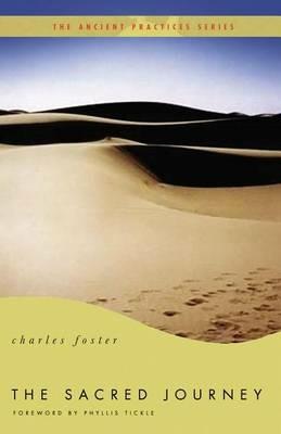 The Sacred Journey: The Ancient Practices - Charles Foster - cover