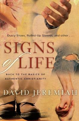 Signs of Life: Back to the Basics of Authentic Christianity - David Jeremiah - cover