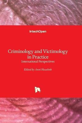 Criminology and Victimology in Practice - International Perspectives: International Perspectives - cover