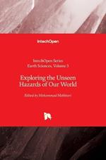 Exploring the Unseen Hazards of Our World