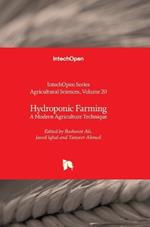 Hydroponic Farming - A Modern Agriculture Technique: A Modern Agriculture Technique